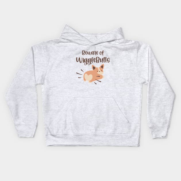 Beware of WiggleButts Cute Corgi Kids Hoodie by KayBee Gift Shop